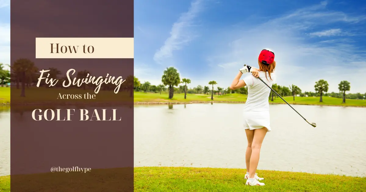 Swinging Across the Golf Ball