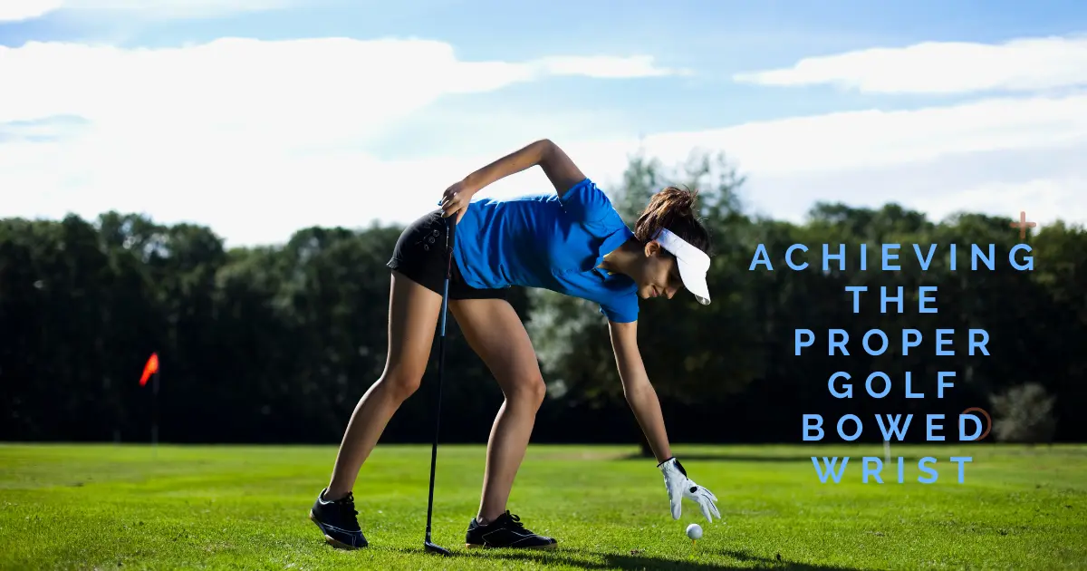 golf bowed wrist