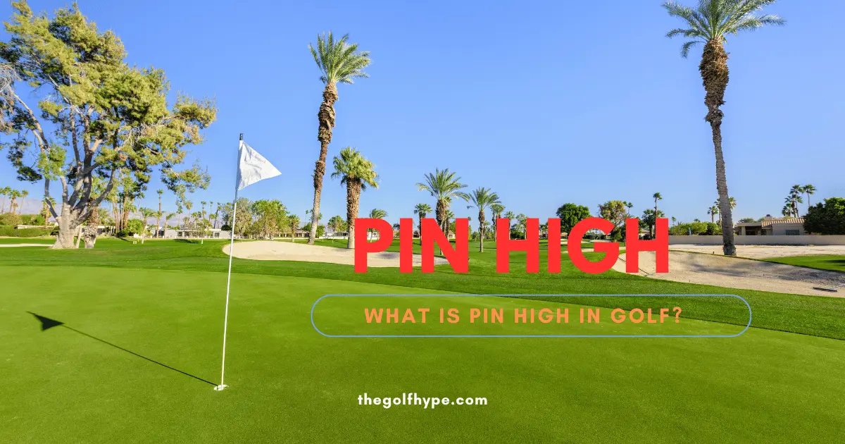 Pin High in Golf