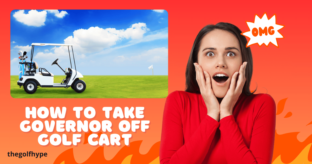 how to take governor off golf cart