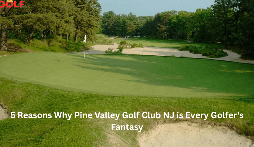 Pine Valley Golf Club